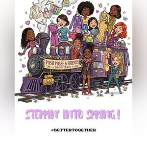 3/7 🌸STEPPIN’ INTO SPRING🌸 (#BETTERTOGETHER) POSH POSSE & FRIENDS SHOW TRAIN🚂
